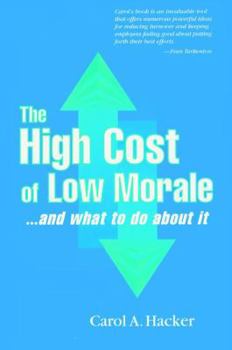 Hardcover The High Cost of Low Morale...and What to Do about It Book