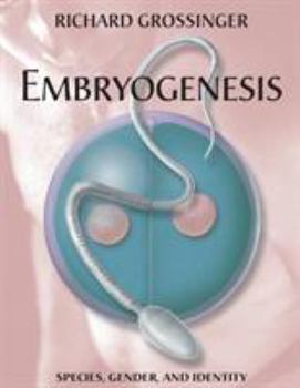 Hardcover Embryogenesis: Species, Gender, and Identity Book