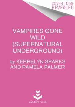 Mass Market Paperback Vampires Gone Wild (Supernatural Underground) Book