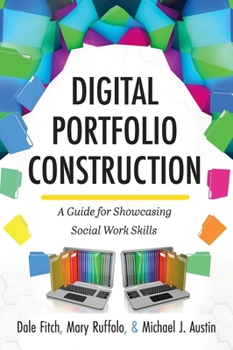 Hardcover Digital Portfolio Construction: A Guide for Showcasing Social Work Skills Book