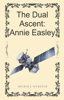 Paperback The Dual Ascent: Annie Easley Book