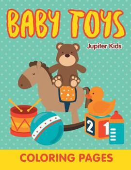 Paperback Baby Toys (Coloring Pages) Book