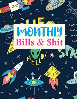 Paperback Monthly Bills & $hit: Nifty Monthly Bill Planner With Income List, Weekly Expense Tracker, Bill Planner, Financial Planning Journal Expense Book