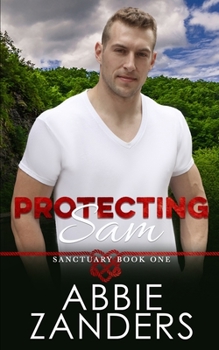 Protecting Sam: Sanctuary, Book One - Book  of the Special Forces: Operation Alpha