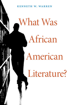 What Was African American Literature? - Book  of the W. E. B. Du Bois Lectures