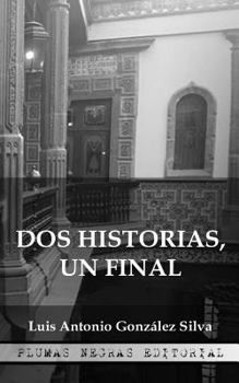 Paperback Dos historias, un final [Spanish] Book