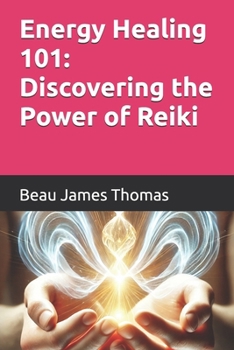 Paperback Energy Healing 101: Discovering the Power of Reiki Book