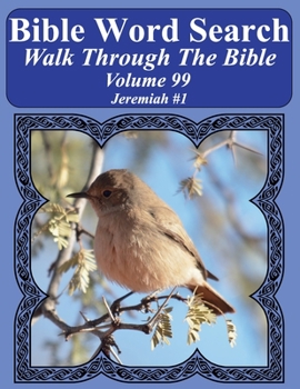 Bible Word Search Walk Through the Bible Volume 99 : Jeremiah #1 Extra Large Print