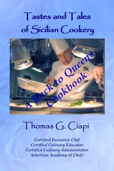 Paperback Tastes and Tales of Sicilian Cookery: A Back to Queens Cookbook Book