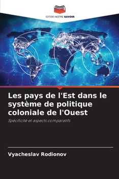 Les pays de l'Est dans le système de politique coloniale de l'Ouest