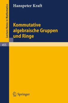 Paperback Kommutative Algebraische Gruppen Und Ringe [German] Book