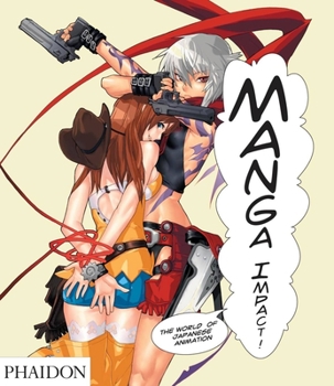 Paperback Manga Impact!: The World of Japanese Animation Book