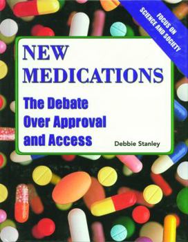 Library Binding New Medications: The Debate Over Approval and Access Book