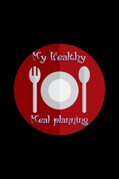 Paperback My Healty Meal Planning: Lined Notebook Book