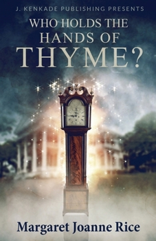 Who Holds the Hands of Thyme?: A Novel of the Old South
