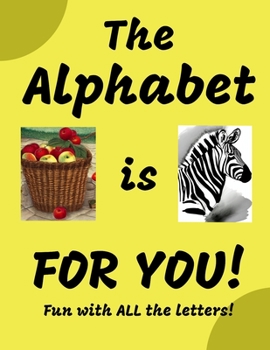 Paperback The Alphabet is for You! Book
