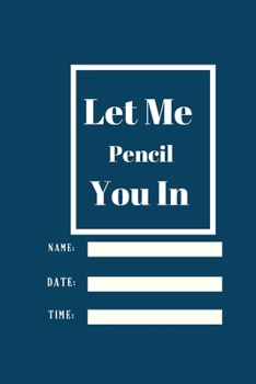 Let Me Pencil You In: Lined notebook 120 pages glossy cover different colors with different designs .lined journal