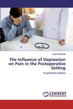 Paperback The Influence of Depression on Pain in the Postoperative Setting Book