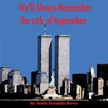 Paperback We'll Always Remember the 11th of September Book