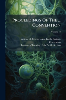 Proceedings of the ... Convention, Volume 18...