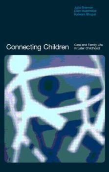 Paperback Connecting Children: Care and Family Life in Later Childhood Book