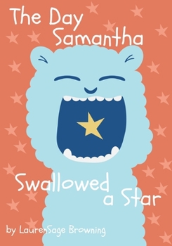 Paperback The Day Samantha Swallowed a Star Book