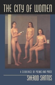 The City of Women: A Sequence of Poems and Prose