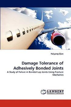 Paperback Damage Tolerance of Adhesively Bonded Joints Book