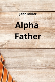 Paperback Alpha Father Book