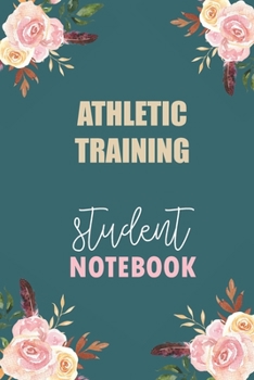 Athletic Training  Student Notebook: Notebook Diary Journal for Athletic Training  Major College Students University Supplies