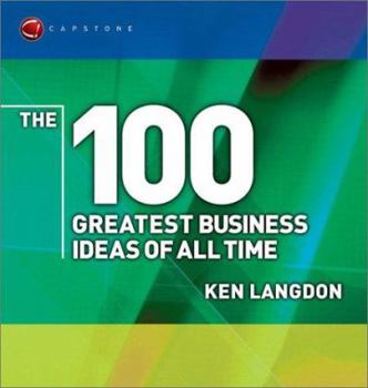 Paperback The 100 Greatest Business Ideas of All Time Book