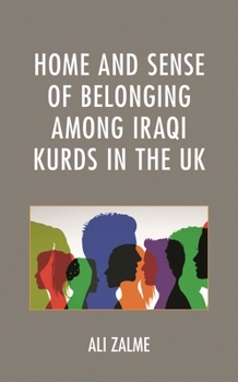 Home and Sense of Belonging among Iraqi Kurds in the UK