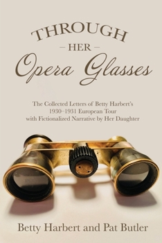 Paperback Through Her Opera Glasses Book