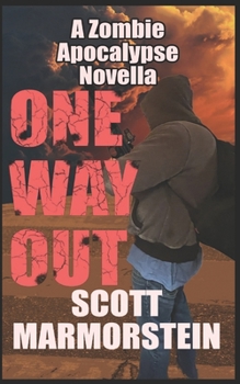 Paperback One Way Out: A Zombie Apocalypse Novella Book