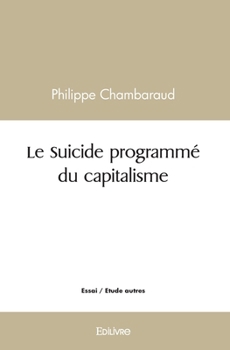 Paperback Le Suicide programmé du capitalisme [French] Book