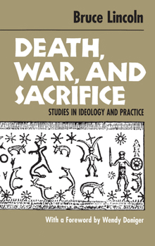Paperback Death, War, and Sacrifice: Studies in Ideology & Practice Book