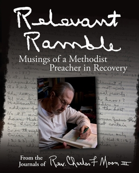 Paperback Relevant Ramble: Musings of a Methodist Preacher in Recovery Book