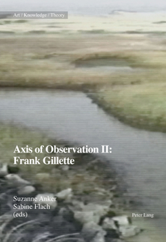 Paperback Axis of Observation II: Frank Gillette Book