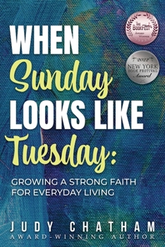 Paperback When Sunday Looks Like Tuesday: Growing a Strong Faith for Everyday Living Book