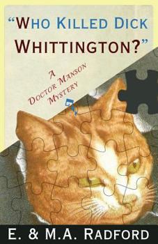Paperback Who Killed Dick Whittington?: A Doctor Manson Mystery Book