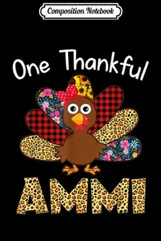 Composition Notebook: One Thankful Ammi turkey Thanksgiving matching family  Journal/Notebook Blank Lined Ruled 6x9 100 Pages