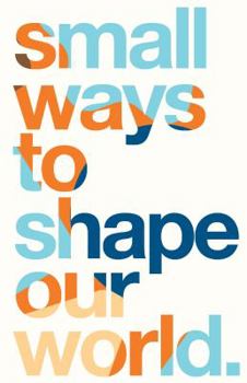 Hardcover Small Ways to Shape Our World Book