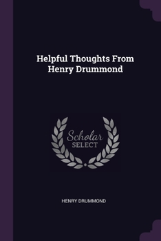 Paperback Helpful Thoughts From Henry Drummond Book