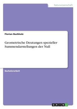 Paperback Geometrische Deutungen spezieller Summendarstellungen der Null [German] Book