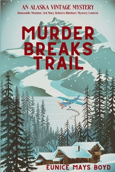 Paperback Murder Breaks Trail: An Alaska Vintage Mystery Book