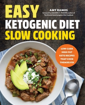 Paperback Easy Ketogenic Diet Slow Cooking: Low-Carb, High-Fat Keto Recipes That Cook Themselves Book