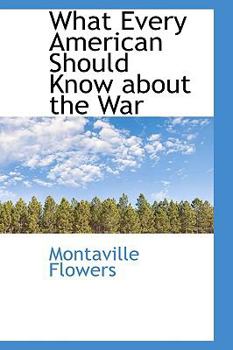 Paperback What Every American Should Know about the War Book