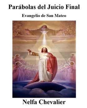 Paperback Parábolas del Juicio Final: Evangelio de San Mateo, Colección Cristiana [Spanish] Book