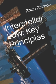 Paperback Interstellar Law: Key Principles Book