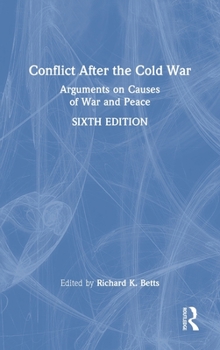 Hardcover Conflict After the Cold War: Arguments on Causes of War and Peace Book